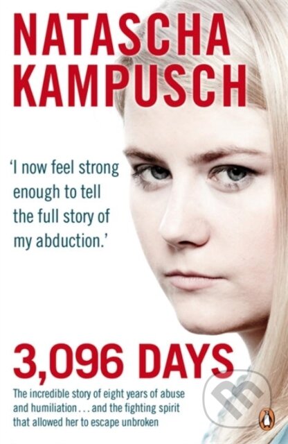Kniha: 3,096 Days (Natascha Kampusch). Penguin Books, 2010 Kniha: 3,096 Days (Natascha Kampusch). Penguin Books, 2010