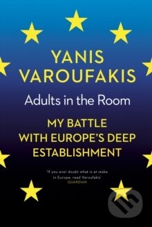 Kniha: Adults In The Room (Yanis Varoufakis). Random House, 2017 Kniha: Adults In The Room (Yanis Varoufakis). Random House, 2017