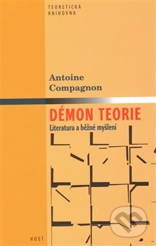 Kniha: Démon teorie (Antoine Compagnon). Host, 2009 Kniha: Démon teorie (Antoine Compagnon). Host, 2009