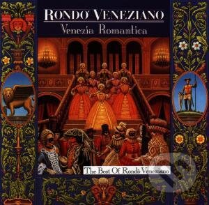 Hudební CD: RONDO VENEZIANO: VENEZIA ROMANTICA (). , 1992 Hudební CD: RONDO VENEZIANO: VENEZIA ROMANTICA (). , 1992