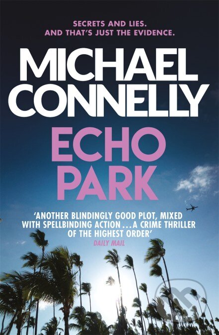 Kniha: Echo Park (Michael Connelly). Orion, 2014 Kniha: Echo Park (Michael Connelly). Orion, 2014