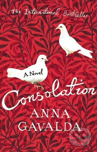 Consolation - Anna Gavalda, Vintage, 2010