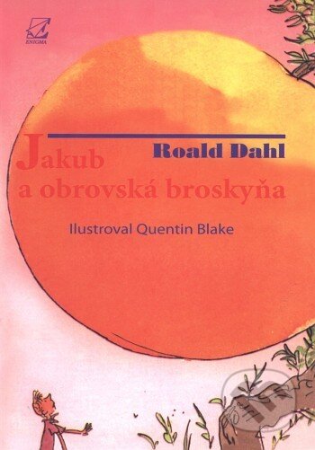 Kniha: Jakub a obrovská broskyňa (Enigma). Enigma Kniha: Jakub a obrovská broskyňa (Enigma). Enigma