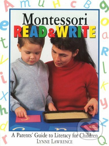 Kniha: Montessori Read & Write (Lynne Lawrence). Ebury, 1998 Kniha: Montessori Read & Write (Lynne Lawrence). Ebury, 1998