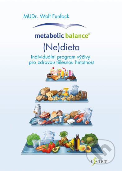 Metabolic Balance®: Kuchařka - Wolf Funfack, Esence, 2017