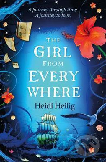 Kniha: The Girl from Everywhere (Heidi Heilig). Hot Key, 2016 Kniha: The Girl from Everywhere (Heidi Heilig). Hot Key, 2016
