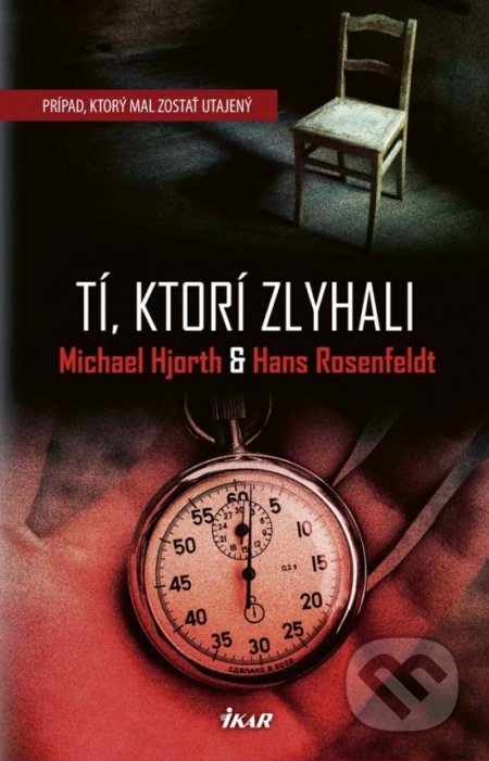 Tí, ktorí zlyhali - Michael Hjorth, Hans Rosenfeldt, Ikar, 2017