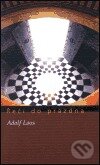 Kniha: Řeči do prázdna (Adolf Loos). Tichá Byzanc, 2002 Kniha: Řeči do prázdna (Adolf Loos). Tichá Byzanc, 2002