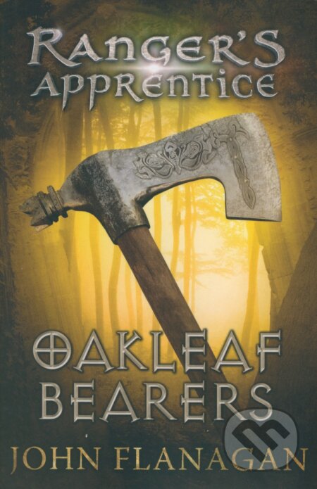 Kniha: Oakleaf Bearers (John Flanagan). Random House, 2008 Kniha: Oakleaf Bearers (John Flanagan). Random House, 2008