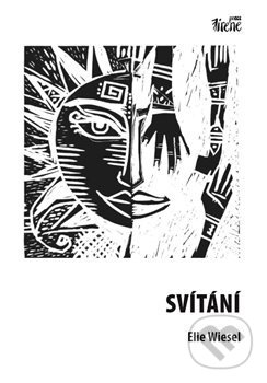 Kniha: Svítání (Elie Wiesel). Irene, 2017 Kniha: Svítání (Elie Wiesel). Irene, 2017