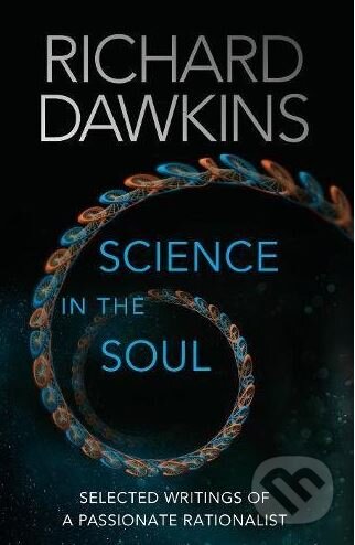 Kniha: Science in the Soul (Richard Dawkins). Bantam Press, 2017 Kniha: Science in the Soul (Richard Dawkins). Bantam Press, 2017