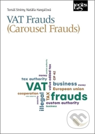 Kniha: VAT Frauds (Natalia Hangačová a Tomáš Strémy). Leges, 2017 Kniha: VAT Frauds (Natalia Hangačová a Tomáš Strémy). Leges, 2017