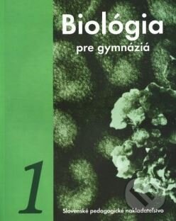 Kniha: Biológia pre gymnáziá 1 (Slovenské pedagogické nakladateľstvo - Mladé letá). Slovenské pedagogické nakladateľstvo - Mladé letá, 2003 Kniha: Biológia pre gymnáziá 1 (Slovenské pedagogické nakladateľstvo - Mladé letá). Slovenské pedagogické nakladateľstvo - Mladé letá, 2003