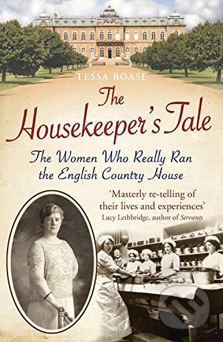 Kniha: The Housekeeper's Tale (Tessa Boase). Aurum Press, 2015 Kniha: The Housekeeper's Tale (Tessa Boase). Aurum Press, 2015