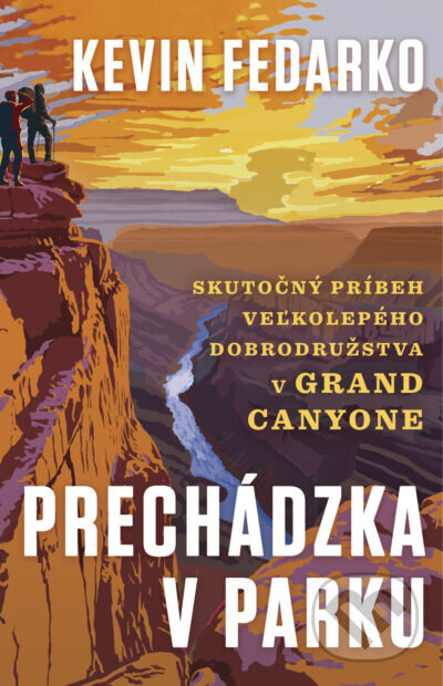 Kniha: Prechádzka v parku (Kevin Fedarko). Tatran, 2025 Kniha: Prechádzka v parku (Kevin Fedarko). Tatran, 2025