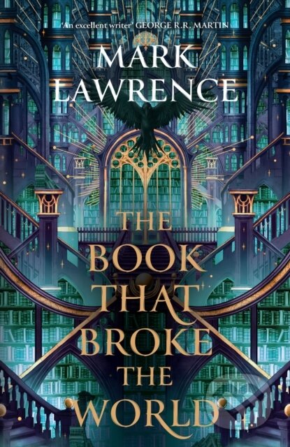 Kniha: The Book That Broke the World (Mark Lawrence). HarperCollins Publishers, 2025 Kniha: The Book That Broke the World (Mark Lawrence). HarperCollins Publishers, 2025