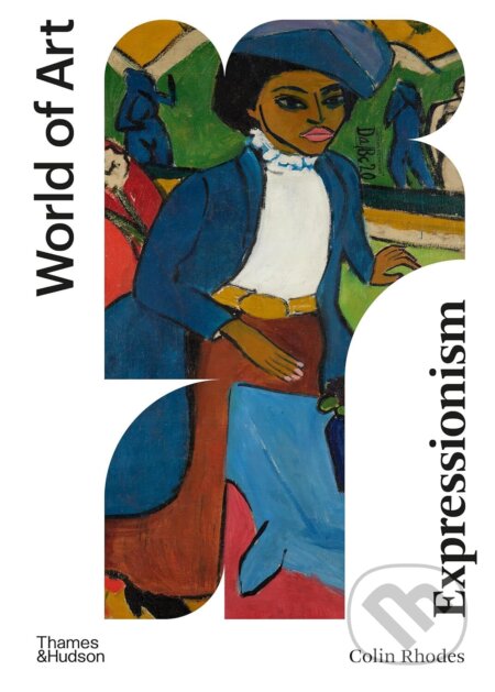Kniha: Expressionism (Colin Rhodes). Thames & Hudson, 2025 Kniha: Expressionism (Colin Rhodes). Thames & Hudson, 2025
