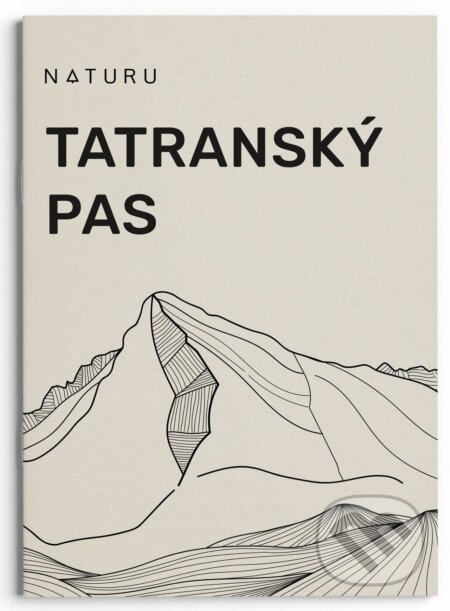 Kniha: Tatranský pas (Naturu). Naturu, 2025 Kniha: Tatranský pas (Naturu). Naturu, 2025