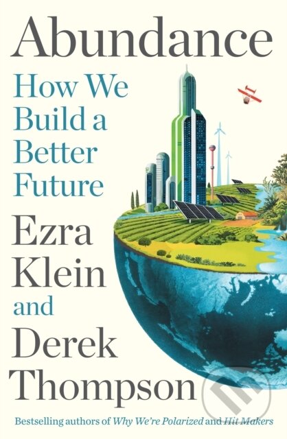 Kniha: Abundance (Ezra Klein a Derek Thompson). Profile Books, 2025 Kniha: Abundance (Ezra Klein a Derek Thompson). Profile Books, 2025