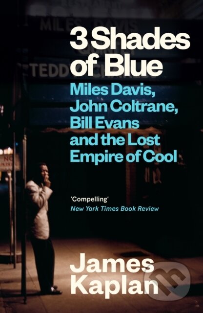 Kniha: 3 Shades of Blue (James Kaplan). Canongate Books, 2025 Kniha: 3 Shades of Blue (James Kaplan). Canongate Books, 2025