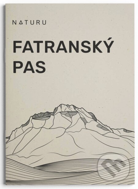 Kniha: Fatranský pas (Naturu). Naturu, 2025 Kniha: Fatranský pas (Naturu). Naturu, 2025