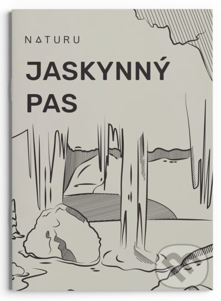 Kniha: Jaskynný pas (Naturu). Naturu, 2025 Kniha: Jaskynný pas (Naturu). Naturu, 2025