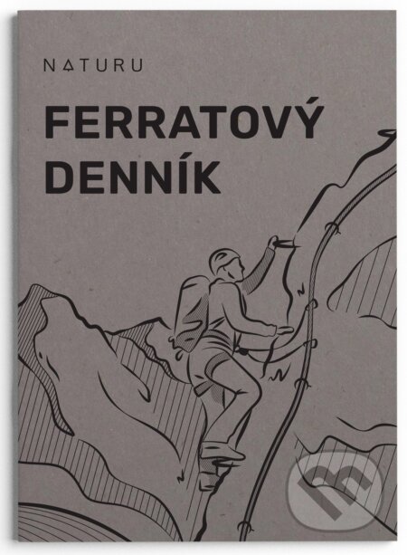 Kniha: Ferratový denník (Naturu). Naturu, 2025 Kniha: Ferratový denník (Naturu). Naturu, 2025