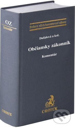 Kniha: Občiansky zákonník. Komentár (Lenka Dufalová). C. H. Beck SK, 2025 Kniha: Občiansky zákonník. Komentár (Lenka Dufalová). C. H. Beck SK, 2025