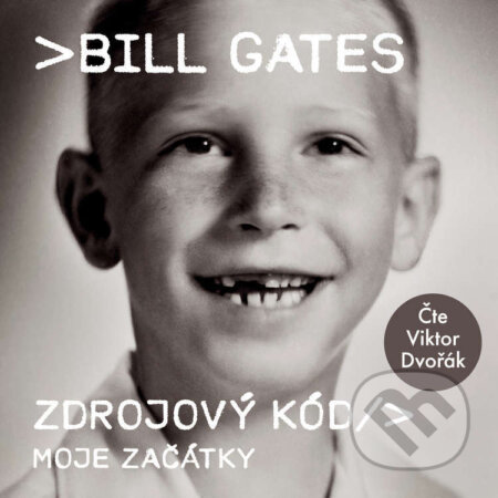 Audiokniha: Zdrojový kód – Moje začátky (Bill Gates). Práh, 2025 Audiokniha: Zdrojový kód – Moje začátky (Bill Gates). Práh, 2025