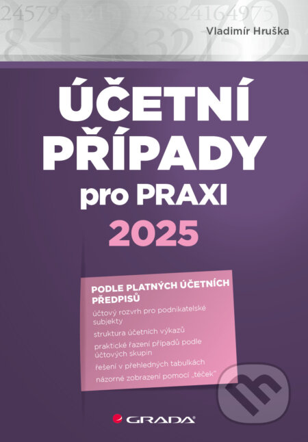 E-kniha: Účetní případy pro praxi 2025 (Vladimír Hruška). Grada, 2025 E-kniha: Účetní případy pro praxi 2025 (Vladimír Hruška). Grada, 2025
