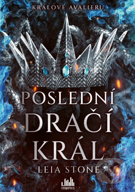 E-kniha: Králové Avalieru - Poslední dračí král (Leia Stone). Grada, 2025 E-kniha: Králové Avalieru - Poslední dračí král (Leia Stone). Grada, 2025