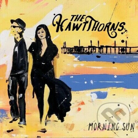 Hudební CD: Hawtthorns: Morning Sun (Hudobné albumy). Hudobné albumy, 2019 Hudební CD: Hawtthorns: Morning Sun (Hudobné albumy). Hudobné albumy, 2019