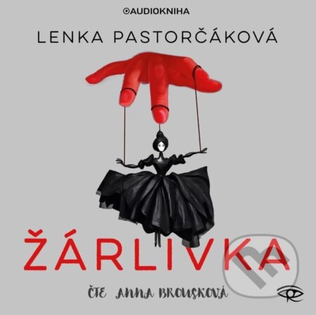 Audiokniha: Žárlivka (Lenka Pastorčáková). Kanopa, 2025 Audiokniha: Žárlivka (Lenka Pastorčáková). Kanopa, 2025