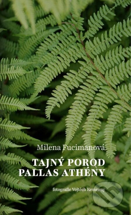 Kniha: Tajný porod Pallas Athény (Milena Fucimanová). Theatrum mundi, 2025 Kniha: Tajný porod Pallas Athény (Milena Fucimanová). Theatrum mundi, 2025