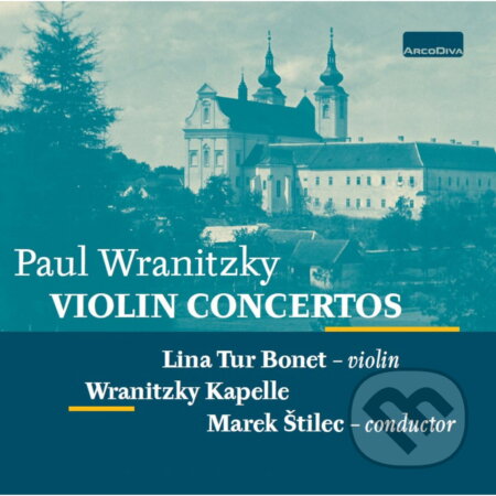 Hudební CD: Kapelle Wranitzky: Violin Concertos (Hudobné albumy). Hudobné albumy, 2025 Hudební CD: Kapelle Wranitzky: Violin Concertos (Hudobné albumy). Hudobné albumy, 2025