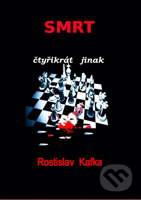 E-kniha: Smrt čtyřikrát jinak (Rostislav Kafka). TZ-one, 2025 E-kniha: Smrt čtyřikrát jinak (Rostislav Kafka). TZ-one, 2025