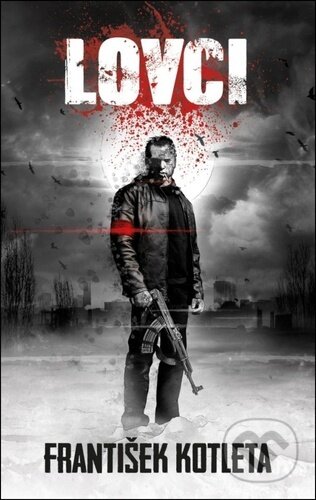 Kniha: Lovci (František Kotleta). Epocha, 2025 Kniha: Lovci (František Kotleta). Epocha, 2025