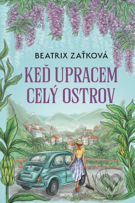 E-kniha: Keď upracem celý ostrov (Beatrix Zaťková). Motýľ, 2025 E-kniha: Keď upracem celý ostrov (Beatrix Zaťková). Motýľ, 2025