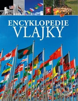 Kniha: Encyklopedie Vlajky (Claudia Martin). Svojtka&Co., 2025 Kniha: Encyklopedie Vlajky (Claudia Martin). Svojtka&Co., 2025