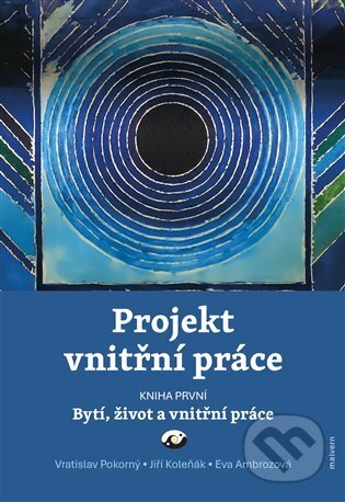 Kniha: Projekt vnitřní práce. (Eva Ambrozová). Malvern, 2025 Kniha: Projekt vnitřní práce. (Eva Ambrozová). Malvern, 2025