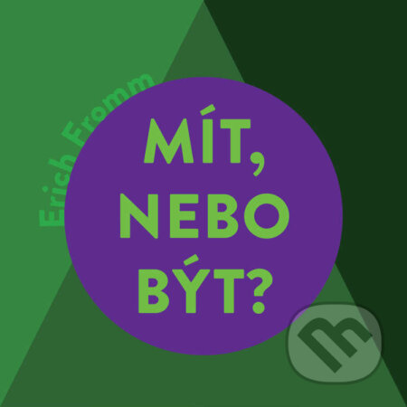 Audiokniha: Mít, nebo být? (Erich Fromm). Tympanum a Portál, 2025 Audiokniha: Mít, nebo být? (Erich Fromm). Tympanum a Portál, 2025