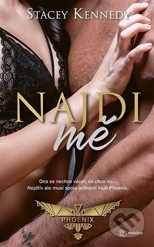 Kniha: Najdi mě (Stacey Kennedy). Metafora, 2025 Kniha: Najdi mě (Stacey Kennedy). Metafora, 2025
