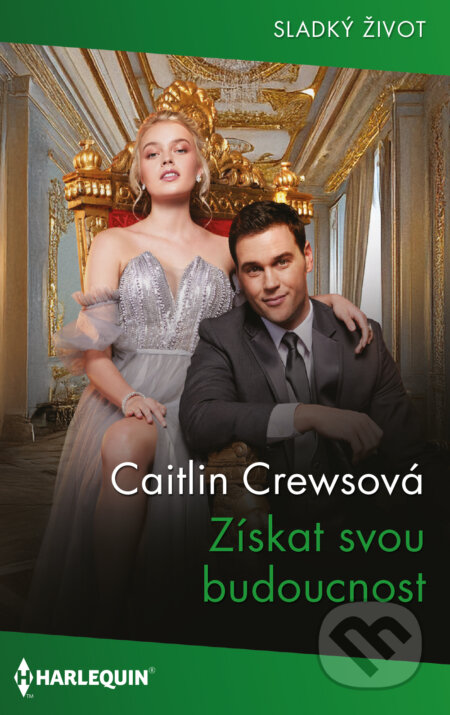 E-kniha: Získat svou budoucnost (Caitlin Crews). HarperCollins, 2025 E-kniha: Získat svou budoucnost (Caitlin Crews). HarperCollins, 2025