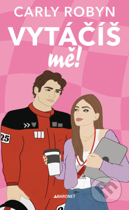 E-kniha: Vytáčíš mě (Carly Robyn). Baronet, 2025 E-kniha: Vytáčíš mě (Carly Robyn). Baronet, 2025