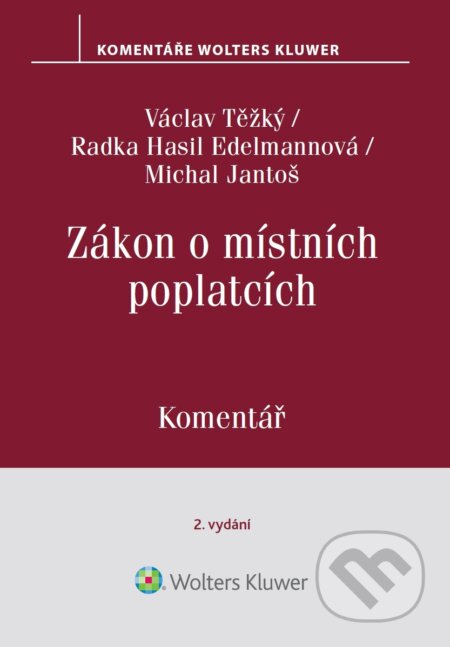 E-kniha: Zákon o místních poplatcích. Komentář. 2. vydání (autorů kolektiv). Wolters Kluwer ČR, 2025 E-kniha: Zákon o místních poplatcích. Komentář. 2. vydání (autorů kolektiv). Wolters Kluwer ČR, 2025