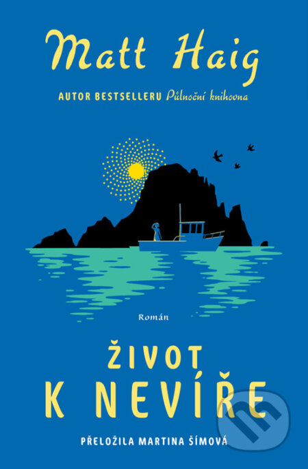 E-kniha: Život k nevíře (Matt Haig). Kontrast, 2025 E-kniha: Život k nevíře (Matt Haig). Kontrast, 2025