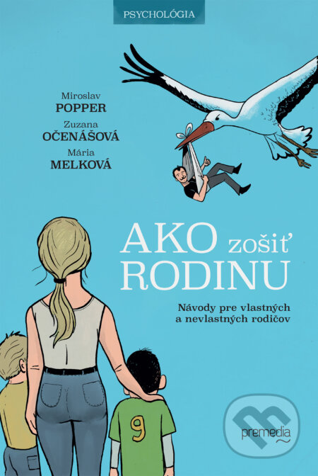 E-kniha: Ako zošiť rodinu (autorský kolektív a Miroslav Popper). Premedia, 2025 E-kniha: Ako zošiť rodinu (autorský kolektív a Miroslav Popper). Premedia, 2025