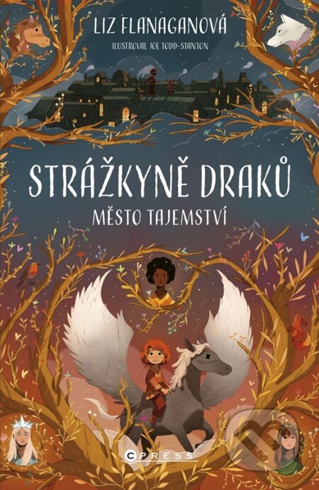 Kniha: Strážkyně draků: Město tajemství (Liz Flanagan). CPRESS, 2025 Kniha: Strážkyně draků: Město tajemství (Liz Flanagan). CPRESS, 2025