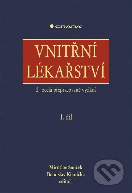 Kniha: Vnitřní lékařství (Miroslav Souček a Bohuslav Kianička). Grada, 2025 Kniha: Vnitřní lékařství (Miroslav Souček a Bohuslav Kianička). Grada, 2025