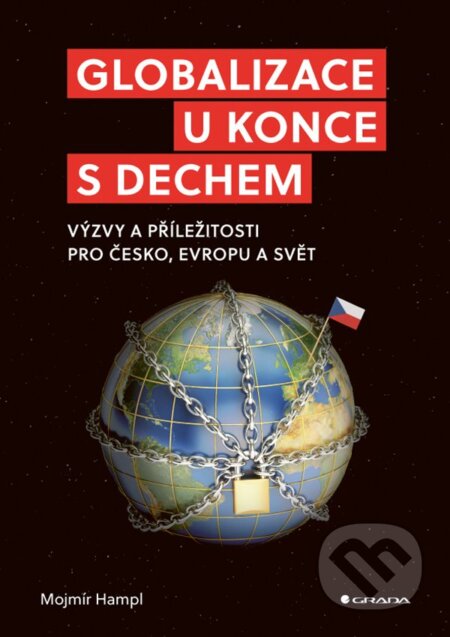 Kniha: Globalizace u konce s dechem (Mojmír Hampl). Grada, 2025 Kniha: Globalizace u konce s dechem (Mojmír Hampl). Grada, 2025